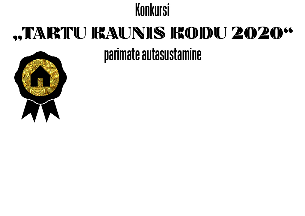 Konkursi „Tartu kaunis kodu 2020“ parimate autasustamine